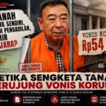 BELI TANAH DENGAN UANG PRIBADI, MENANG BERKALI-KALI DI PENGADILAN, TAPI BERAKHIR DI PENJARA? KASUS TIO STEFANUS PICU PERDEBATAN SOAL BATAS SENGKETA PERDATA DAN KORUPSI Screenshot_20260607_081856_ChatGPT
