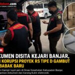 48 Dokumen Disita Kejari Banjar, Dugaan Korupsi Proyek RS Tipe D Gambut Masuk Babak Baru Screenshot_20260721_050709_ChatGPT