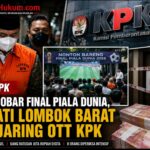Usai Nobar Final Piala Dunia, Bupati Lombok Barat Terjaring OTT KPK; Ruang Kerja Disegel, Uang Ratusan Juta Rupiah Disita Screenshot_20260721_145740_ChatGPT