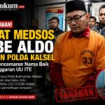 Pegiat Medsos Babe Aldo Ditahan Polda Kalsel, Dugaan Pencemaran Nama Baik dan UU ITE Memasuki Tahap Penyidikan Screenshot_20260726_141816_ChatGPT